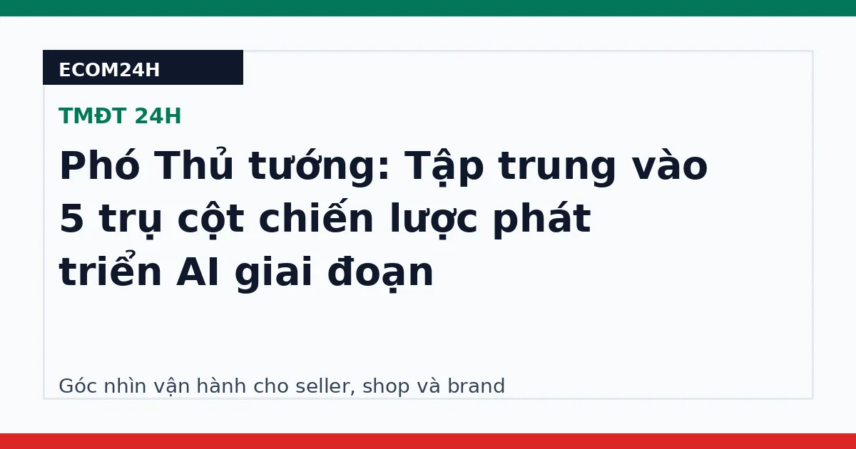 Phó Thủ tướng: Tập trung vào 5 trụ cột chiến lược phát triển AI giai đoạn