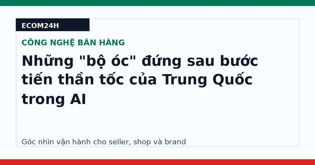 Những "bộ óc" đứng sau bước tiến thần tốc của Trung Quốc trong AI